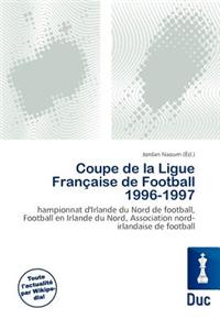 Coupe de La Ligue Fran Aise de Football 1996-1997