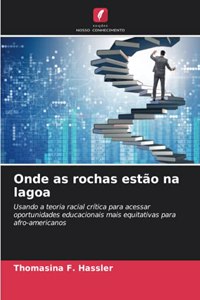 Onde as rochas estão na lagoa