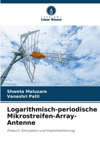 Logarithmisch-periodische Mikrostreifen-Array-Antenne