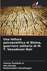 lettura psicoanalitica di Bhima, guerriero solitario di M. T. Vasudevan Nair