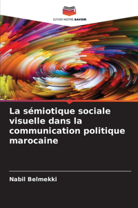 sémiotique sociale visuelle dans la communication politique marocaine