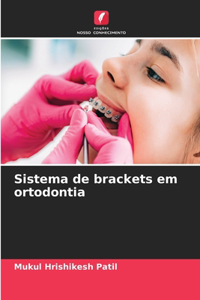 Sistema de brackets em ortodontia