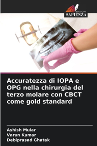 Accuratezza di IOPA e OPG nella chirurgia del terzo molare con CBCT come gold standard