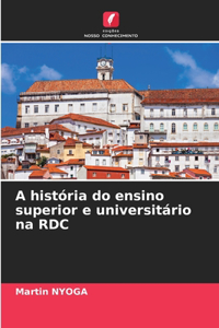 A história do ensino superior e universitário na RDC
