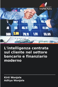 L'intelligenza centrata sul cliente nel settore bancario e finanziario moderno