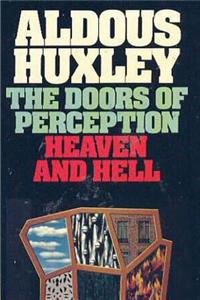 Doors of Perception & Heaven and Hell