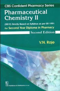Cbs Confident Pharmacy Series : Pharmaceutical Chemistry 2 - For Second Year Diploma In Pharmacy