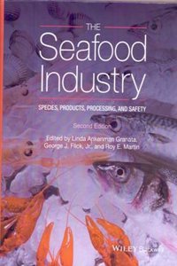 Seafood Industry: Species, Products, Processing, And Safety