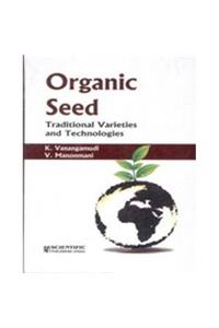 Organic Seed: Traditional Varieties Andtechnologies