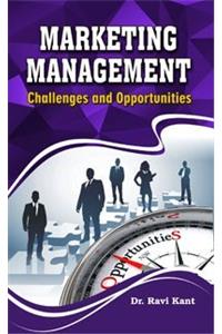 Marketing Management :Challenges and Opportunities