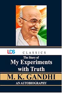 THE STORY OF MY EXPERIMENTS WITH TRUTH (AUTOBIOGRAPHY)