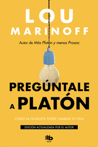 Pregúntale a Platón: Cómo La Filosofía Puede Cambiar Tu Vida / Therapy for the Sane