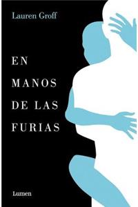 En Manos de Las Furias / Fates and Furies