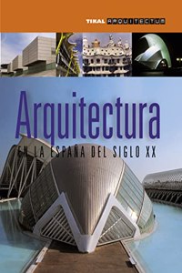 Arquitectura Espana Siglo XX/ Spain XX century architecture