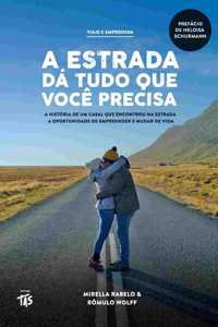 A estrada dá tudo que você precisa
