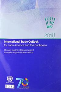International Trade Outlook for Latin America and the Caribbean 2018