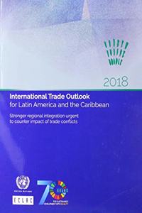 International Trade Outlook for Latin America and the Caribbean 2018