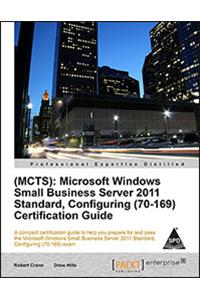 Mcts: Microsoft Windows Small Business Server 2011 Standard, Configuring (70-169)Cert.Guid