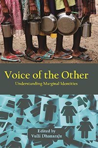 Voice of the Other : Understanding Marginal Identities [Hardcover] Vulli Dhanaraju