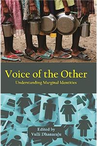Voice of The Other : Understanding Marginal Identities