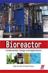 Bioreactor: Fundamentals, Design & Applications