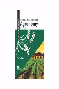 Practical Manual on Basic Agronomy (With Theory) (2nd Edition)