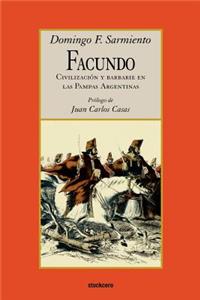 Facundo - Civilizacion y barbarie