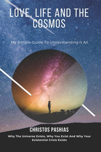 Love, Life, and the Cosmos