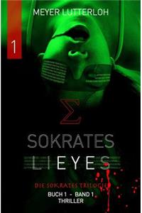 Sokrates Lieyes - Band 1 - Thriller: Die Sokrates Trilogie