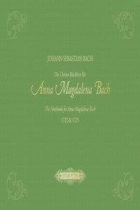 Notebooks for Anna Magdalena Bach 1722 & 1725 for Piano (Premium Edition)