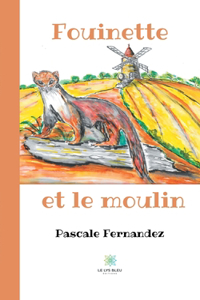 Fouinette et le moulin