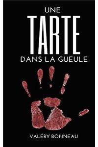 Une tarte dans la gueule