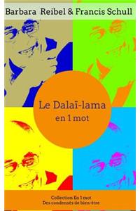 Le Dalaï-Lama En 1 Mot