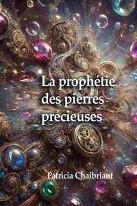La prophétie des pierres précieuses