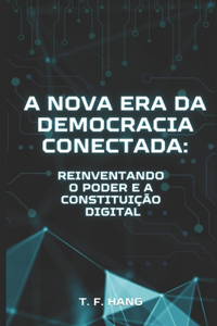 A Nova Era da Democracia Conectada