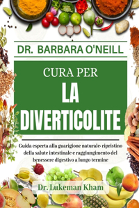 Dr. Barbara O'Neill Cura Per La Diverticolite