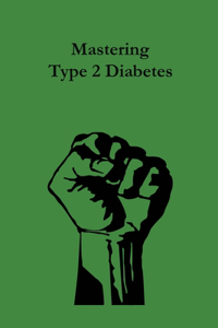 Mastering type 2 diabetes