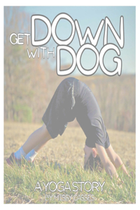 Get Down with Dog