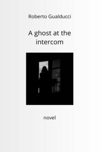 A ghost at the intercom