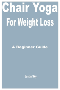 Chair Yoga for Weight Loss