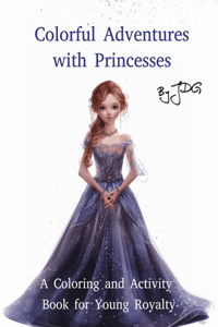 Colorful Adventures with Princesses