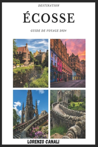 Destination Écosse Guide de Voyage 2024