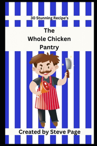 The Whole Chicken Pantry