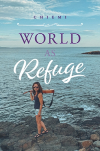 World as Refuge