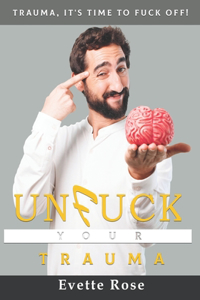 Unfuck Your Trauma