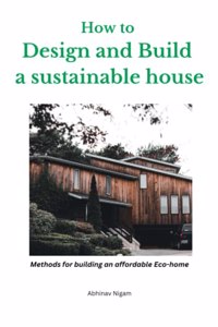 How to design and build a sustainable house