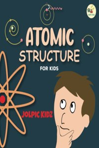Atomic Structure for Kids