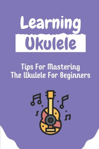 Learning Ukulele