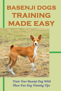 Basenji Dogs Training Made Easy