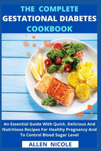 Complete Gestational Diabetes Cookbook